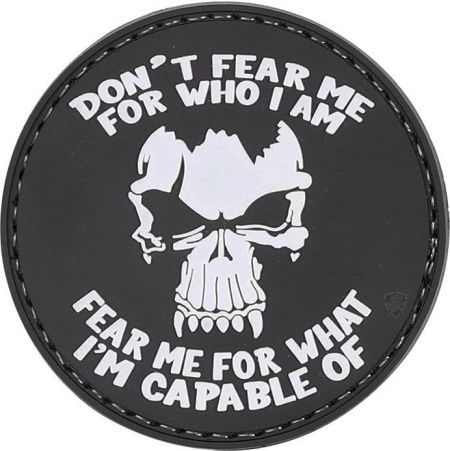 DON'T FEAR ME FOR WHO I AM ..........FEAR ME FOR WHAT I'M CAPABLE OF - GLOW  IN DARK